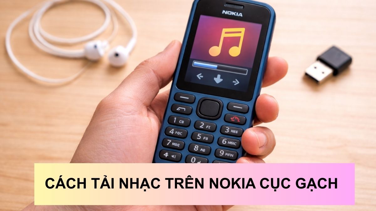 Cách tải nhạc trên Nokia cục gạch đơn giản, ai cũng làm được